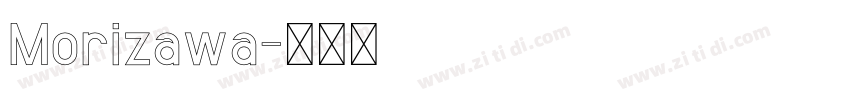 Morizawa字体转换