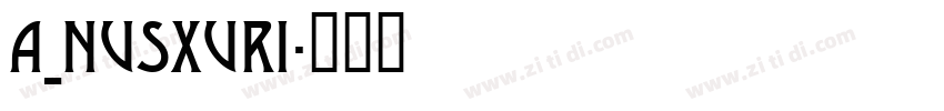 A_Nusxuri字体转换