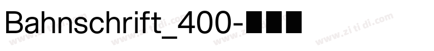 Bahnschrift_400字体转换
