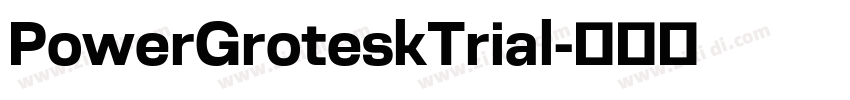 PowerGroteskTrial字体转换