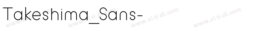 Takeshima_Sans字体转换