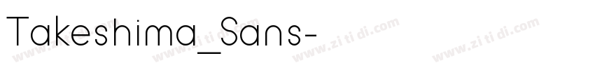 Takeshima_Sans字体转换