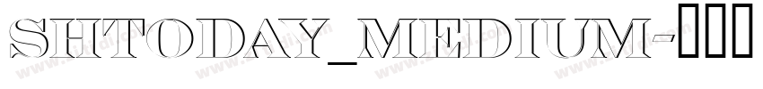 ShToday_Medium字体转换