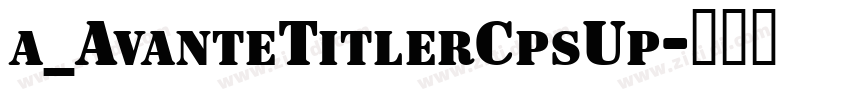 a_AvanteTitlerCpsUp字体转换