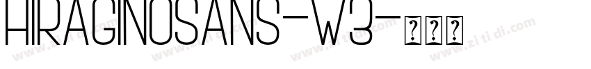 HiraginoSans-W3字体转换