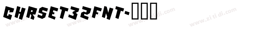 Chrset32fnt字体转换