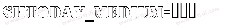 ShToday_Medium字体转换