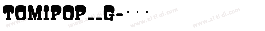 Tomipop__G字体转换