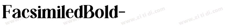 FacsimiledBold字体转换