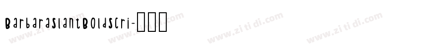 BarbaraSlantBoldScri字体转换