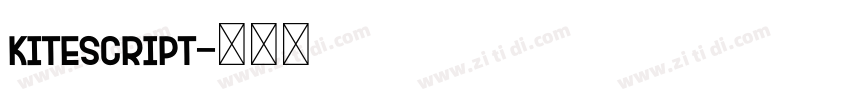 KiteScript字体转换
