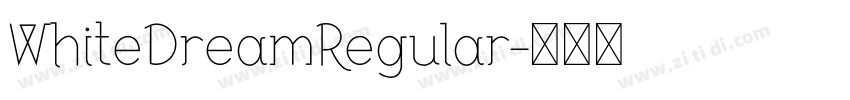 WhiteDreamRegular字体转换 WhiteDreamRegular字体转换