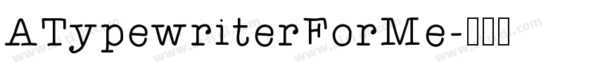 ATypewriterForMe字体转换