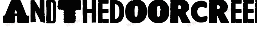 AndTheDoorCreeeaked字体转换