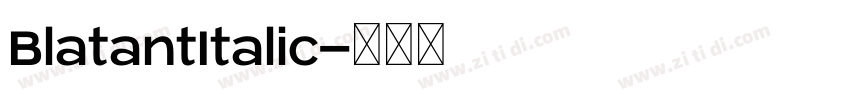 BlatantItalic字体转换