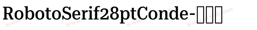 RobotoSerif28ptConde字体转换