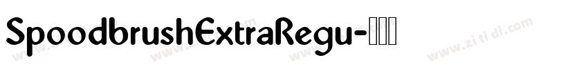 SpoodbrushExtraRegu字体转换