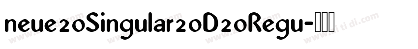 neue20Singular20D20Regu字体转换