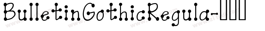 BulletinGothicRegula字体转换