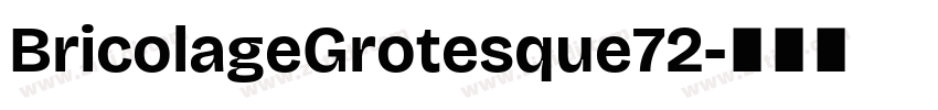 BricolageGrotesque72字体转换