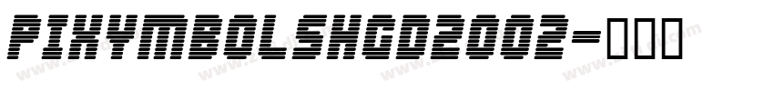 PIXymbolsHGD2002字体转换