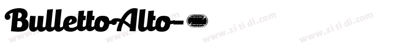 BullettoAlto字体转换