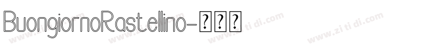 BuongiornoRastellino字体转换