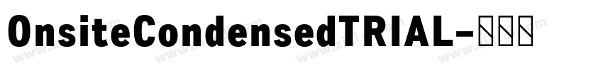 OnsiteCondensedTRIAL字体转换