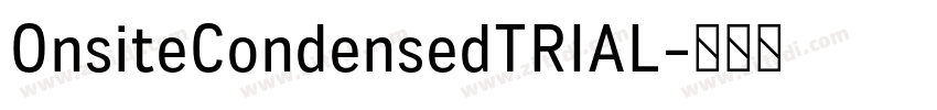 OnsiteCondensedTRIAL字体转换