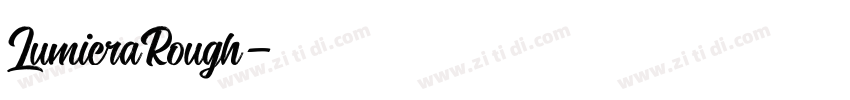LumieraRough字体转换 LumieraRough字体转换