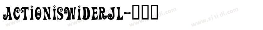 ActionIsWiderJL字体转换