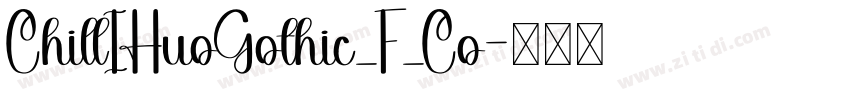 ChillIHuoGothic_F_Co字体转换