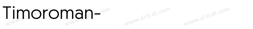 Timoroman字体转换