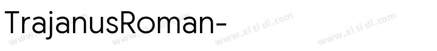 TrajanusRoman字体转换