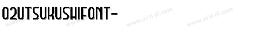 02UtsukushiFONT字体转换