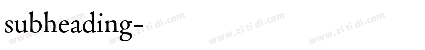 subheading字体转换 subheading字体转换