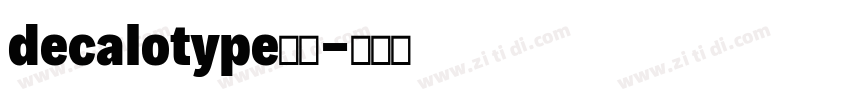 decalotype字体字体转换