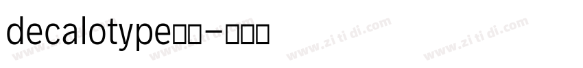 decalotype字体字体转换