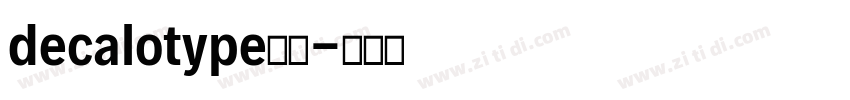 decalotype字体字体转换