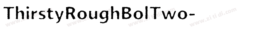 ThirstyRoughBolTwo字体转换