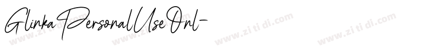GlinkaPersonalUseOnl字体转换 GlinkaPersonalUseOnl字体转换