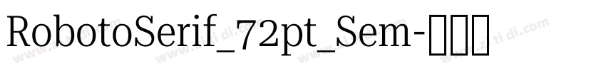RobotoSerif_72pt_Sem字体转换
