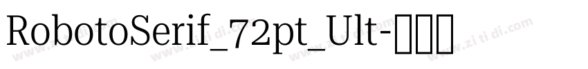 RobotoSerif_72pt_Ult字体转换