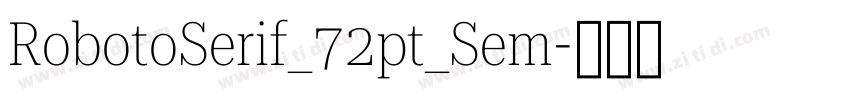 RobotoSerif_72pt_Sem字体转换
