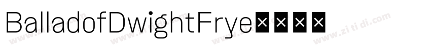 BalladofDwightFrye字体转换
