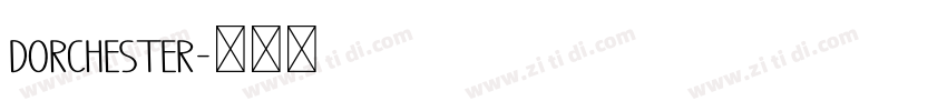 Dorchester字体转换