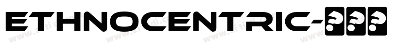 Ethnocentric字体转换