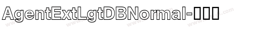 AgentExtLgtDBNormal字体转换 AgentExtLgtDBNormal字体转换