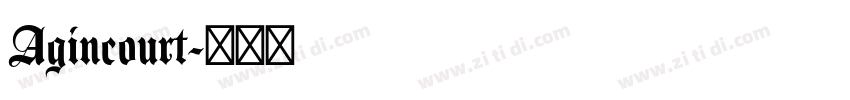 Agincourt字体转换