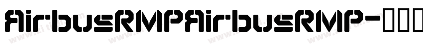 AirbusRMPAirbusRMP字体转换